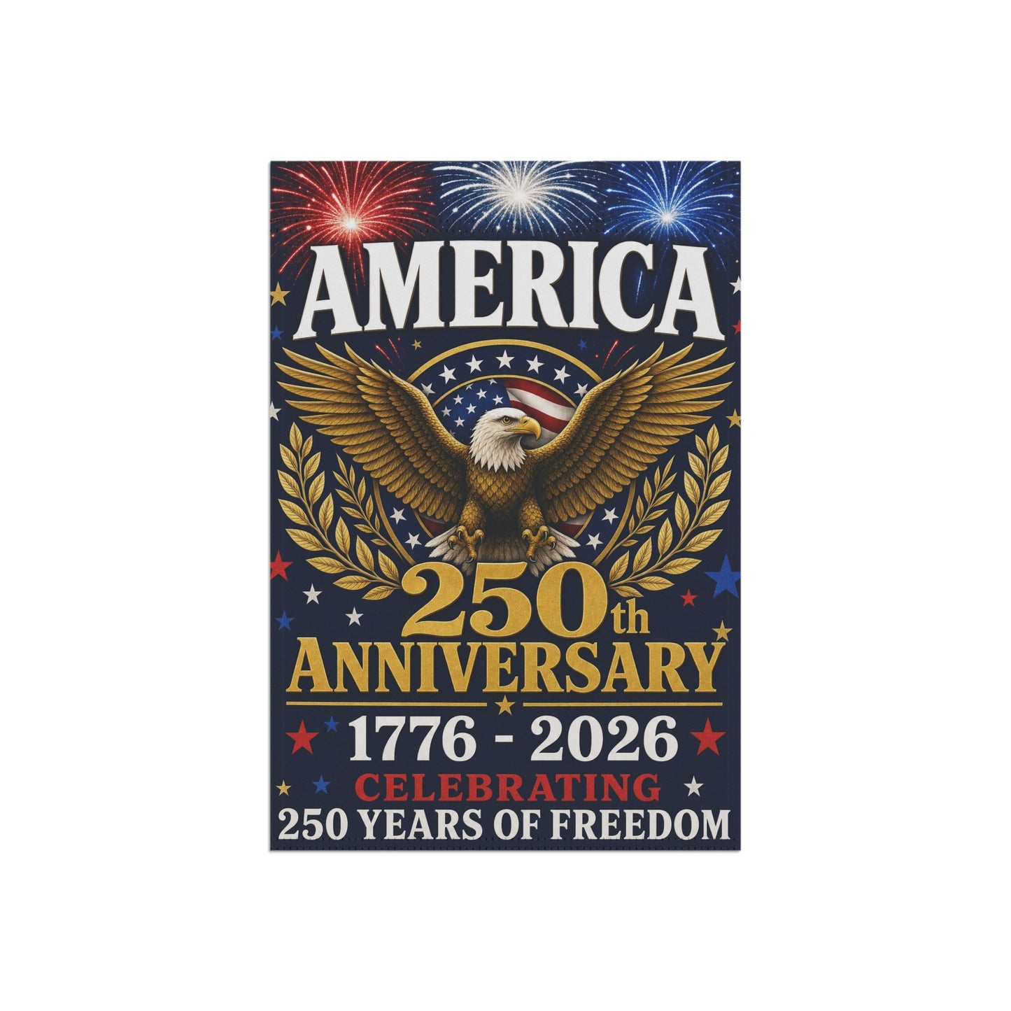 America 250th Anniversary Garden Flag — 1776–2026 Patriotic Eagle Celebration